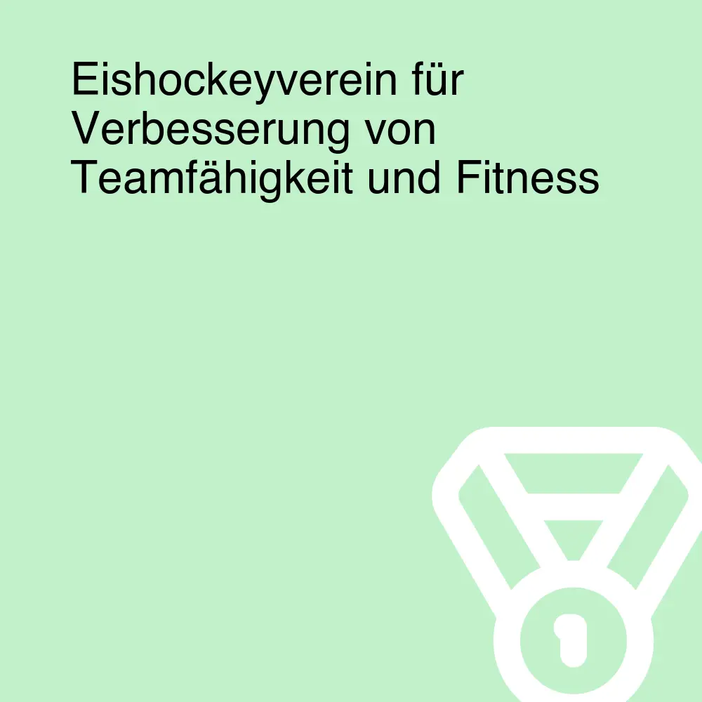 Eishockeyverein für Verbesserung von Teamfähigkeit und Fitness