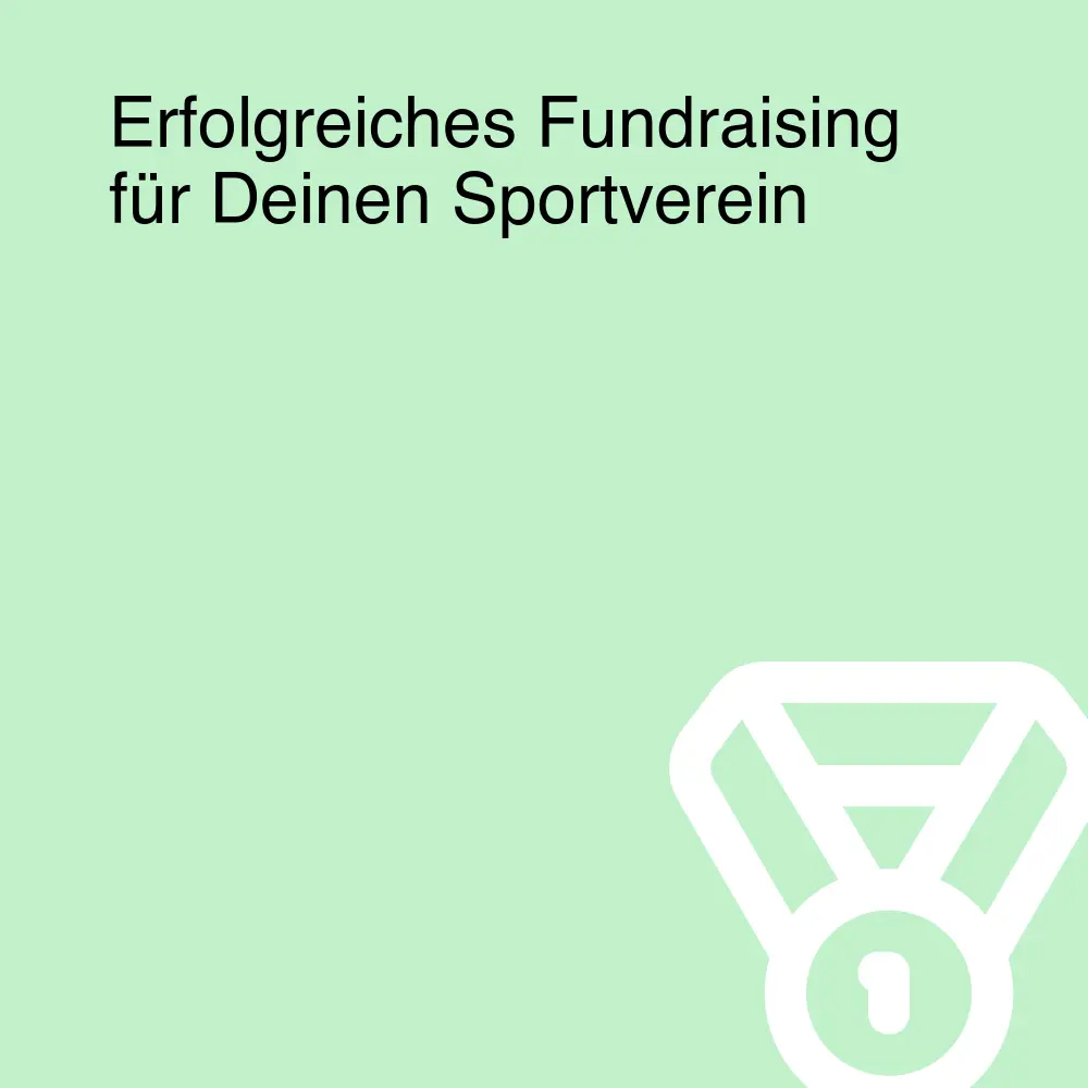 Erfolgreiches Fundraising für Deinen Sportverein
