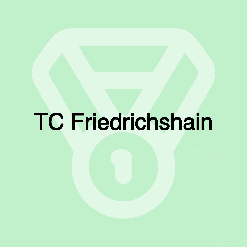 TC Friedrichshain TC Friedrichshain