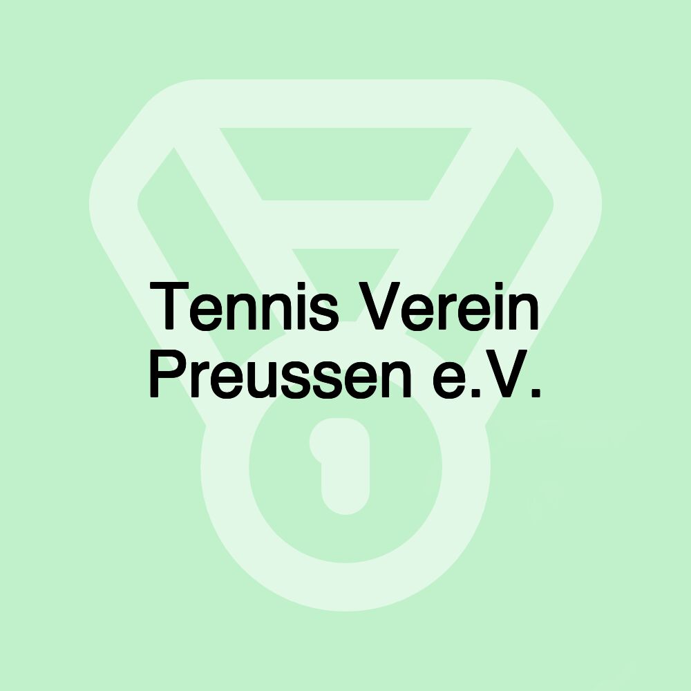 Tennis Verein Preussen e.V. Tennis Verein Preussen e.V.