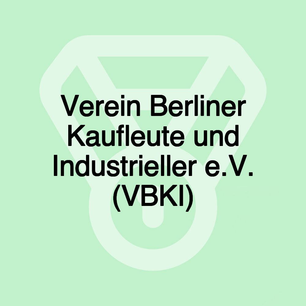 Verein Berliner Kaufleute und Industrieller e.V. (VBKI) Verein Berliner Kaufleute und Industrieller e.V. (VBKI)