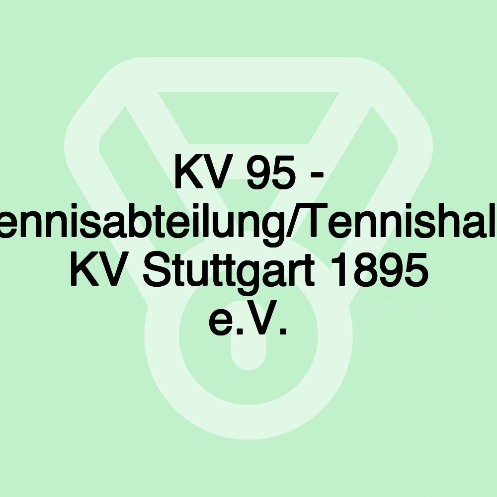 KV 95 - Tennisabteilung/Tennishalle KV Stuttgart 1895 e.V.