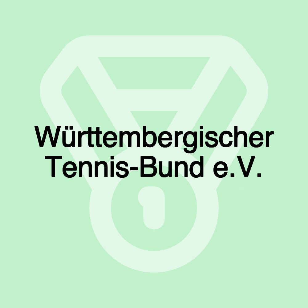Württembergischer Tennis-Bund e.V. Württembergischer Tennis-Bund e.V.