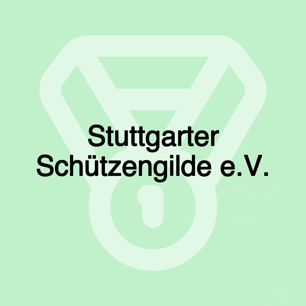 Stuttgarter Schützengilde e.V.