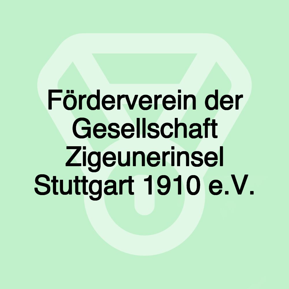 Förderverein der Gesellschaft Zigeunerinsel Stuttgart 1910 e.V.