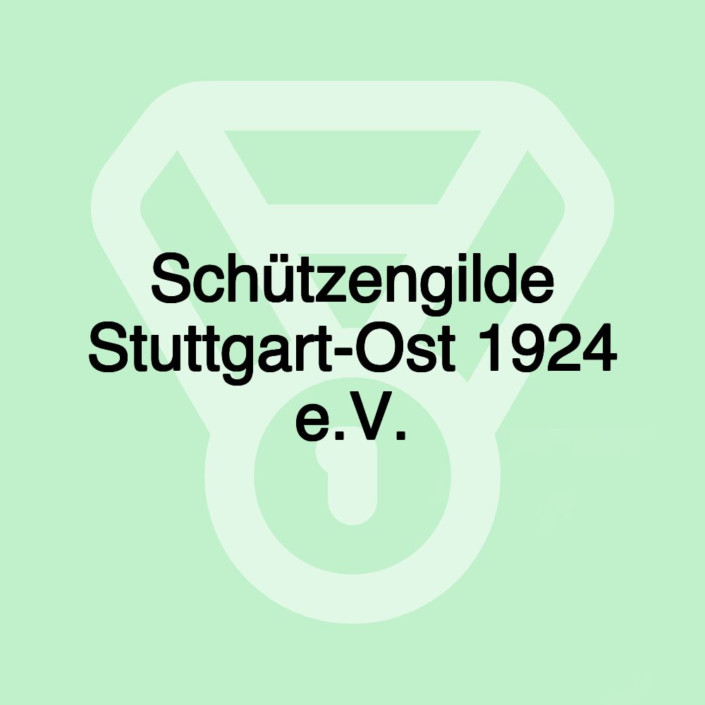 Schützengilde Stuttgart-Ost 1924 e.V. Schützengilde Stuttgart-Ost 1924 e.V.