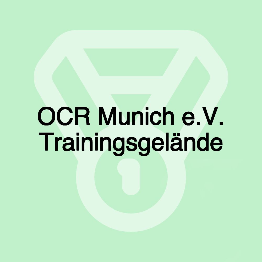OCR Munich e.V. Trainingsgelände