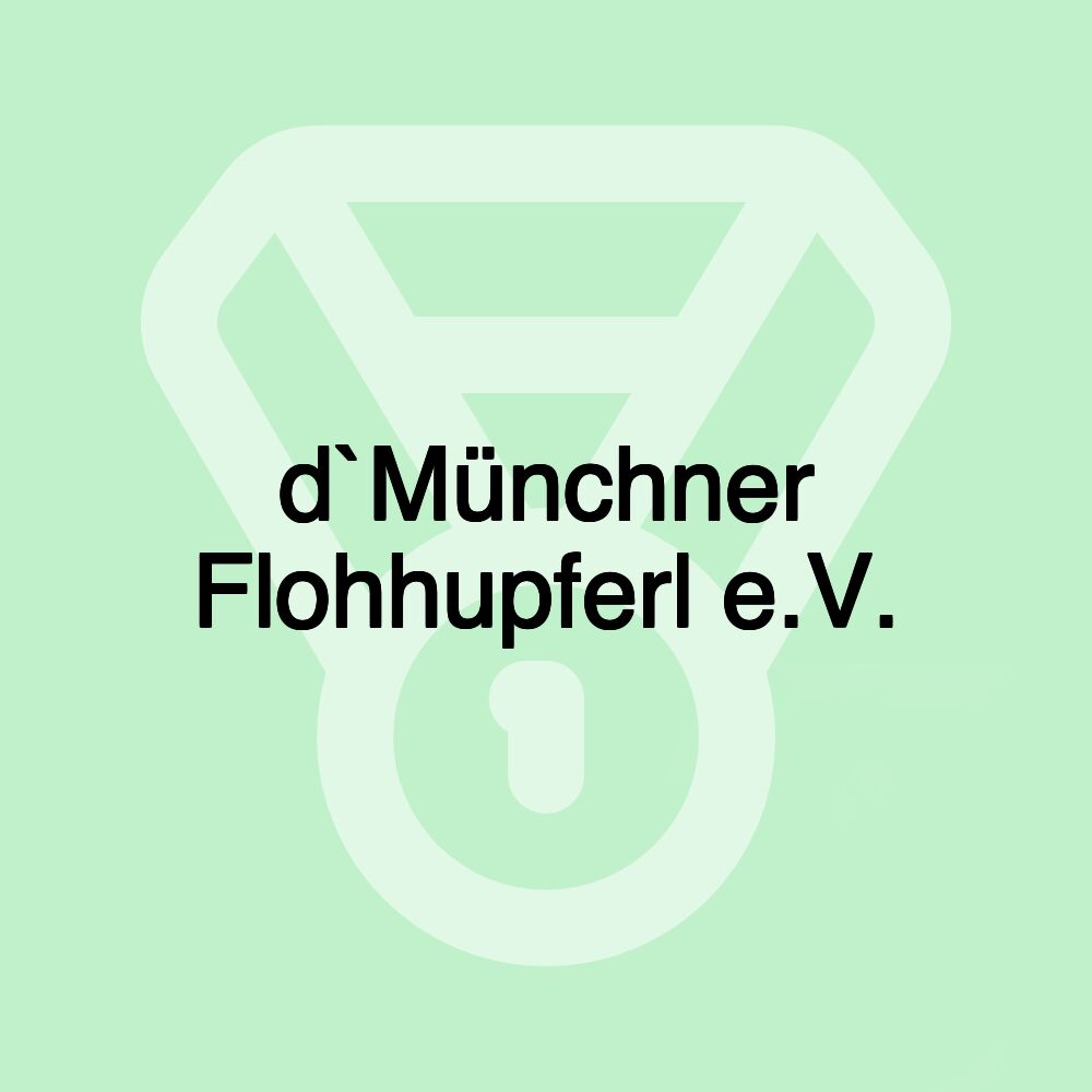 d`Münchner Flohhupferl e.V.