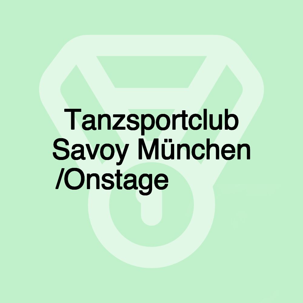 Tanzsportclub Savoy München /Onstage 💃🏻🕺🏻 Tanzsportclub Savoy München /Onstage 💃🏻🕺🏻
