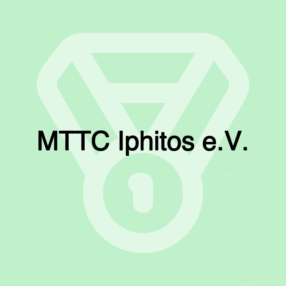 MTTC Iphitos e.V. MTTC Iphitos e.V.