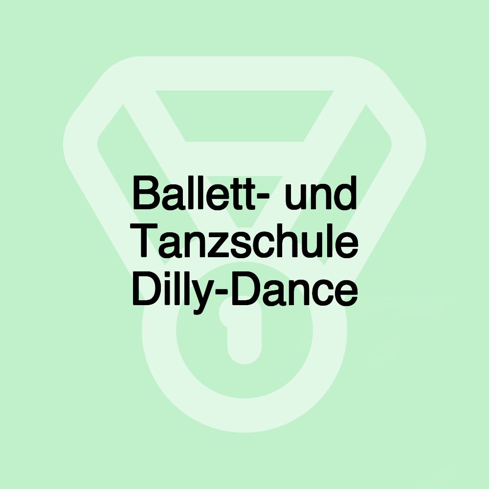 Ballett- und Tanzschule Dilly-Dance Ballett- und Tanzschule Dilly-Dance