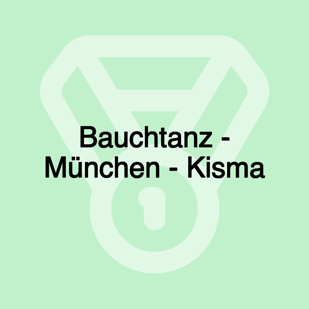 Bauchtanz - München - Kisma