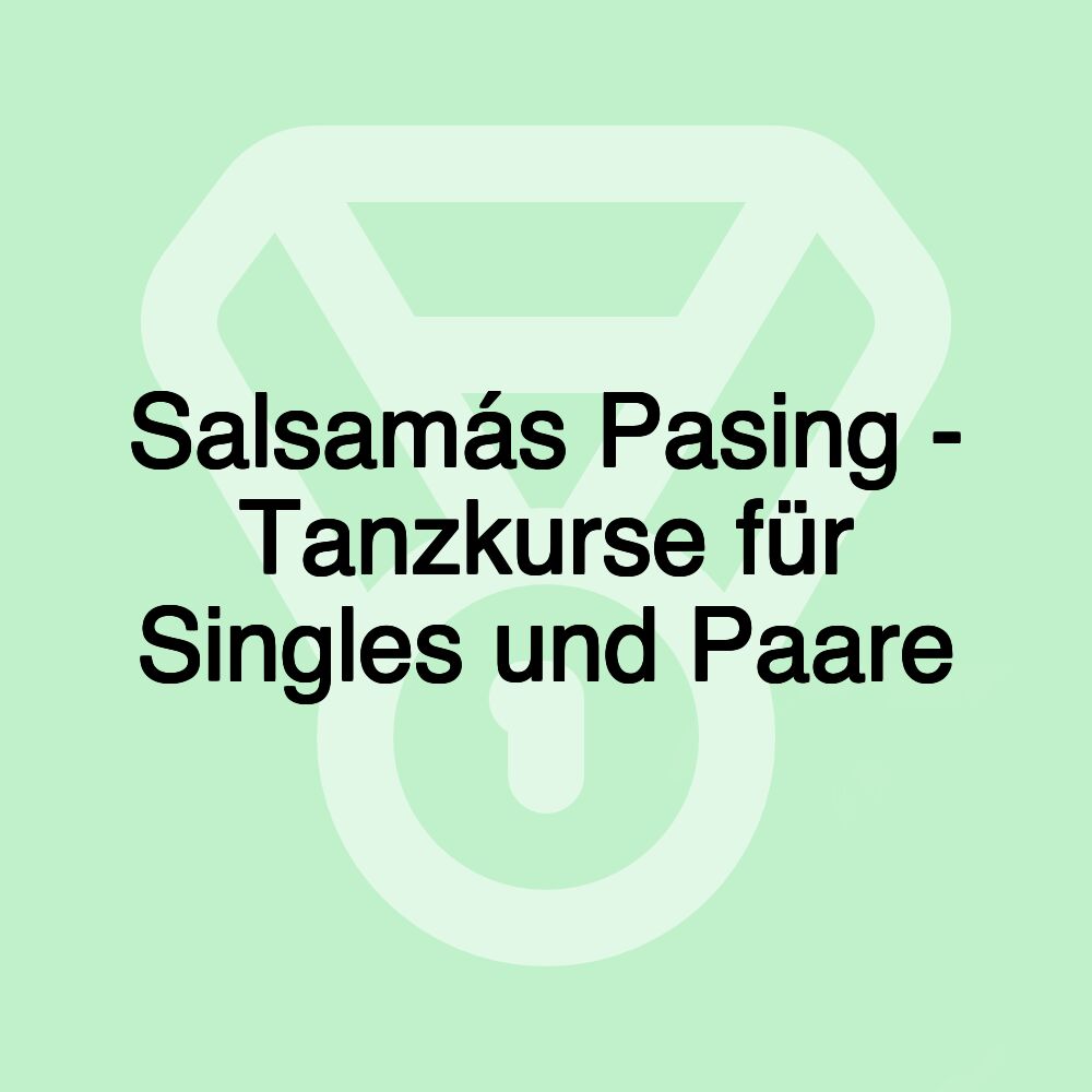 Salsamás Pasing - Tanzkurse für Singles und Paare Salsamás Pasing - Tanzkurse für Singles und Paare