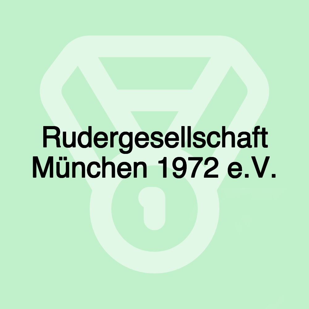 Rudergesellschaft München 1972 e.V.