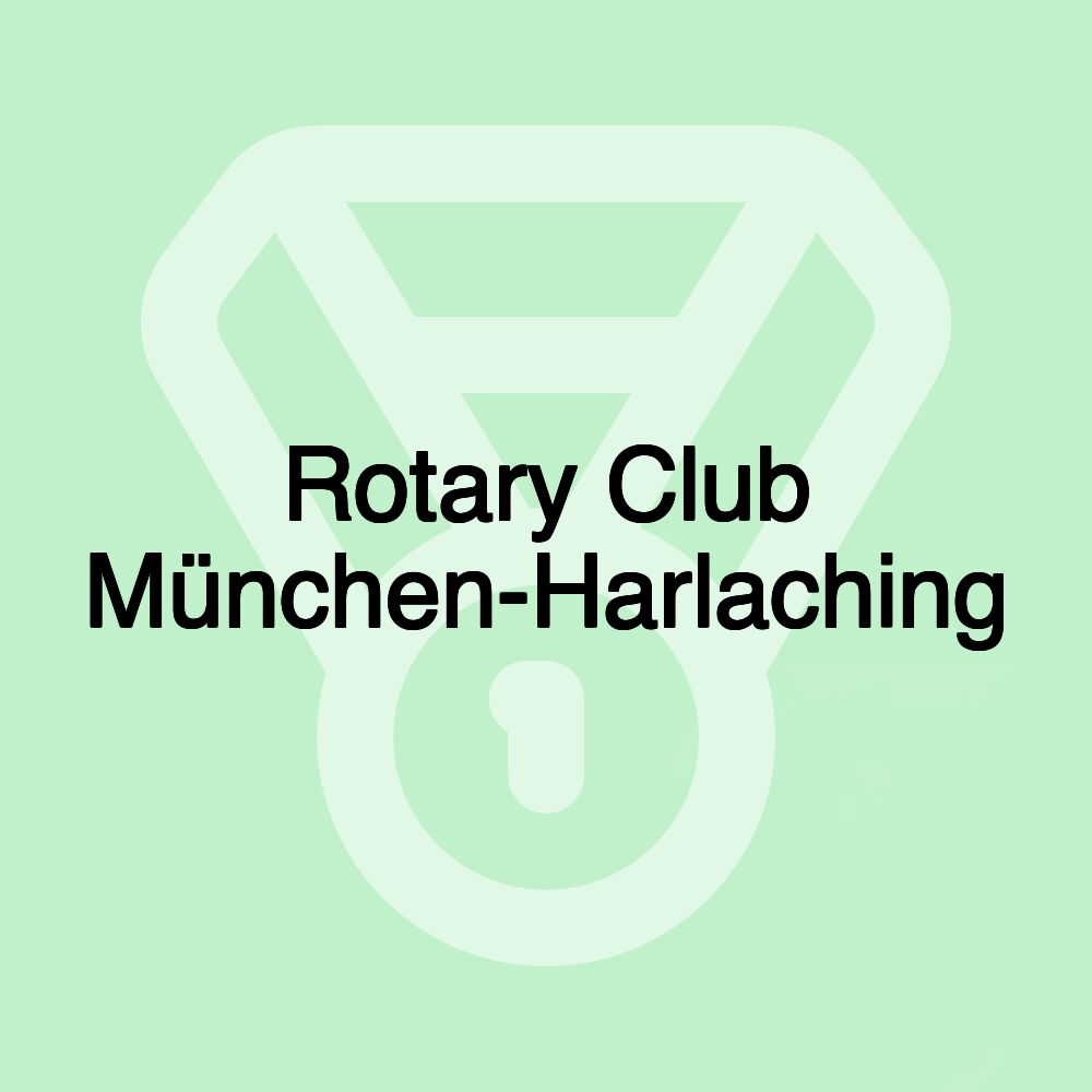 Rotary Club München-Harlaching Rotary Club München-Harlaching