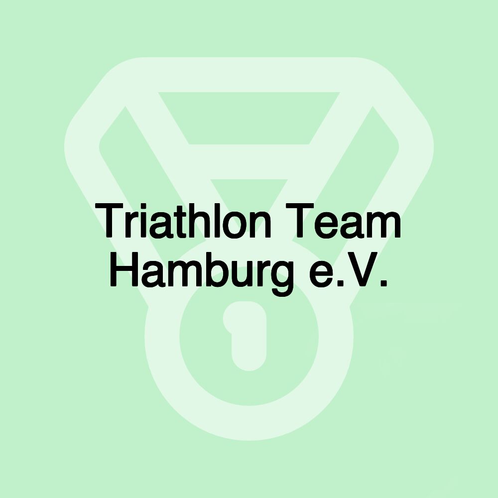 Triathlon Team Hamburg e.V. Triathlon Team Hamburg e.V.