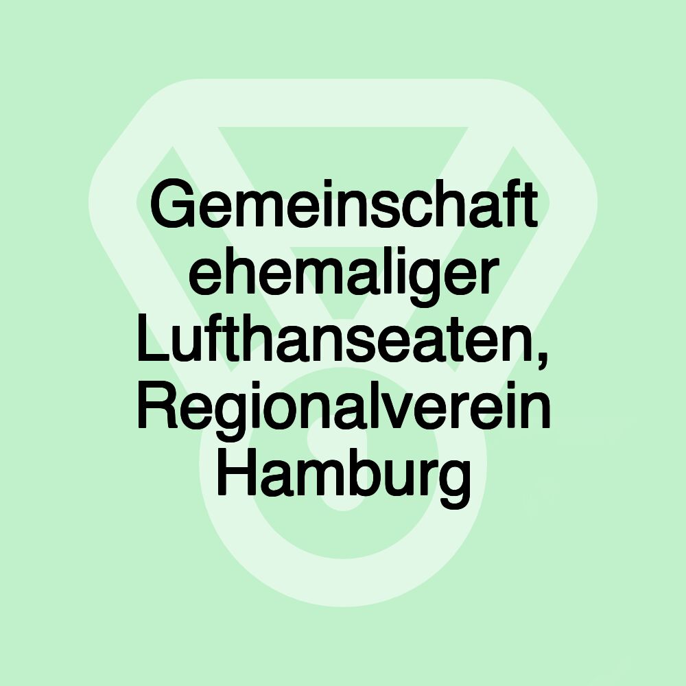 Gemeinschaft ehemaliger Lufthanseaten, Regionalverein Hamburg