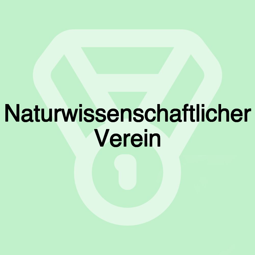 Naturwissenschaftlicher Verein Naturwissenschaftlicher Verein