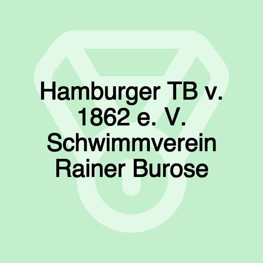 Hamburger TB v. 1862 e. V. Schwimmverein Rainer Burose