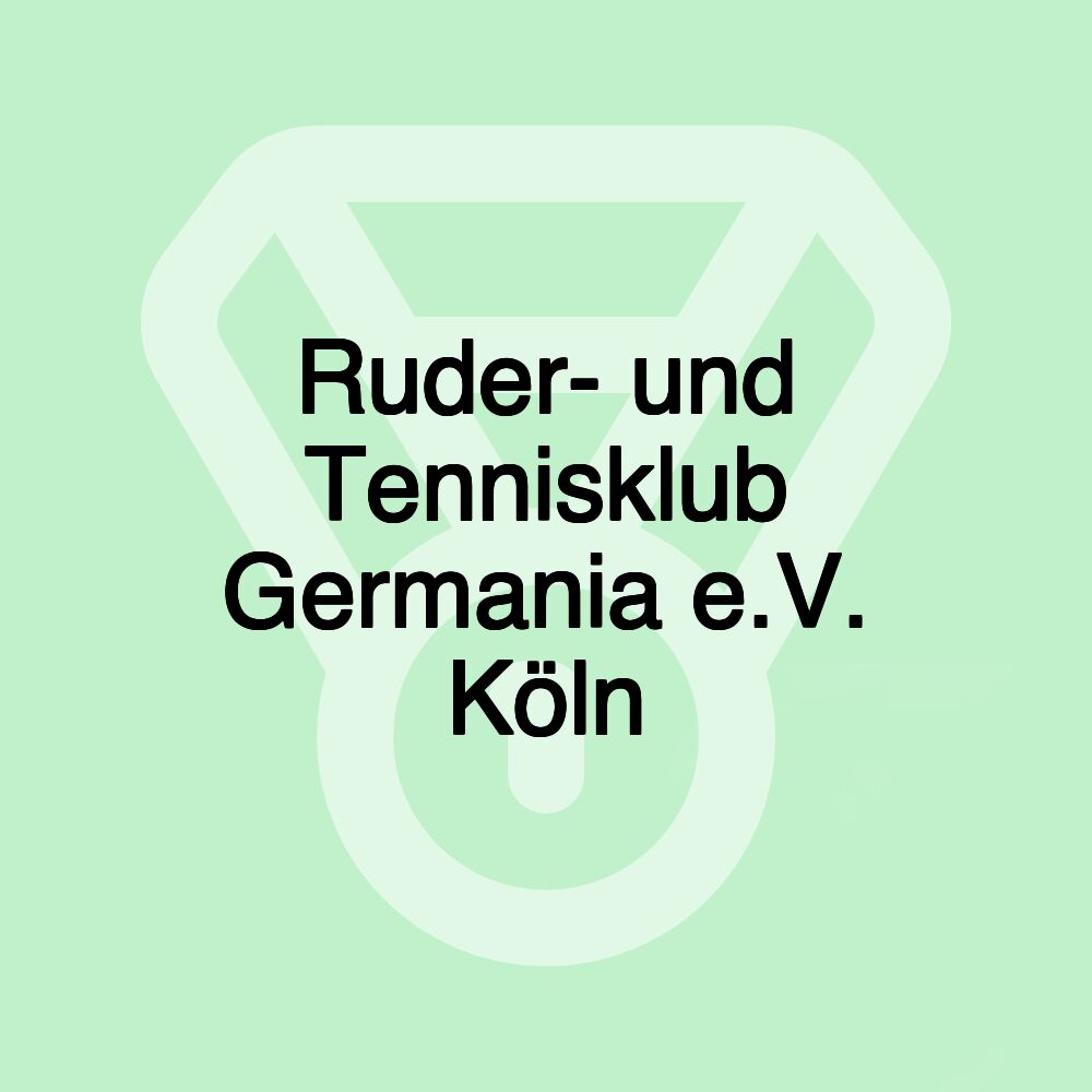 Ruder- und Tennisklub Germania e.V. Köln