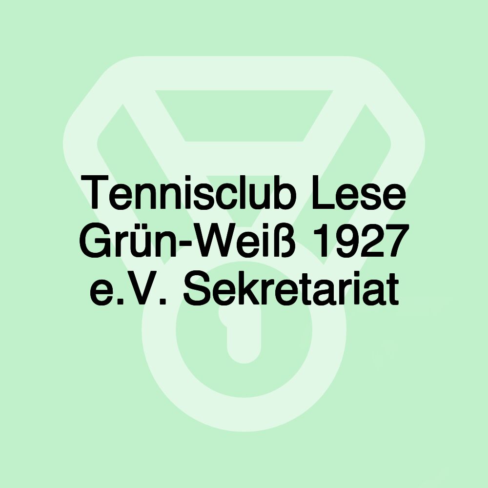 Tennisclub Lese Grün-Weiß 1927 e.V. Sekretariat