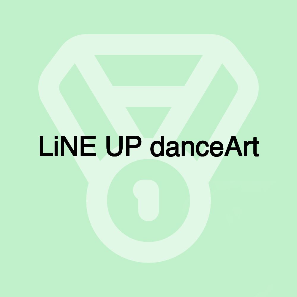 LiNE UP danceArt LiNE UP danceArt