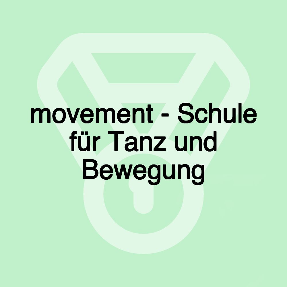 movement - Schule für Tanz und Bewegung