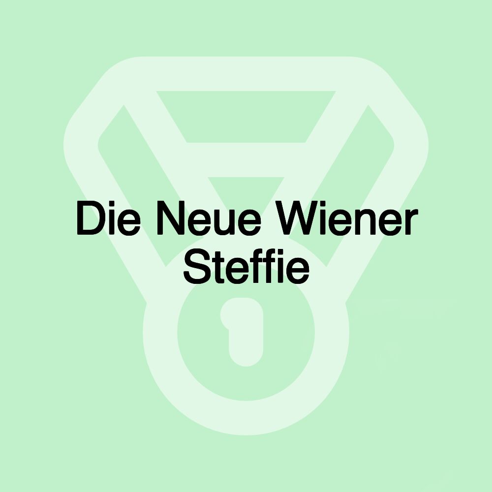 Die Neue Wiener Steffie