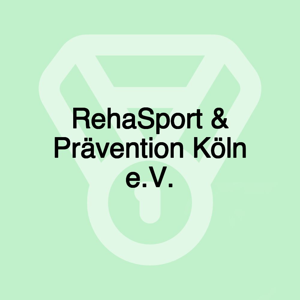 RehaSport & Prävention Köln e.V. RehaSport & Prävention Köln e.V.