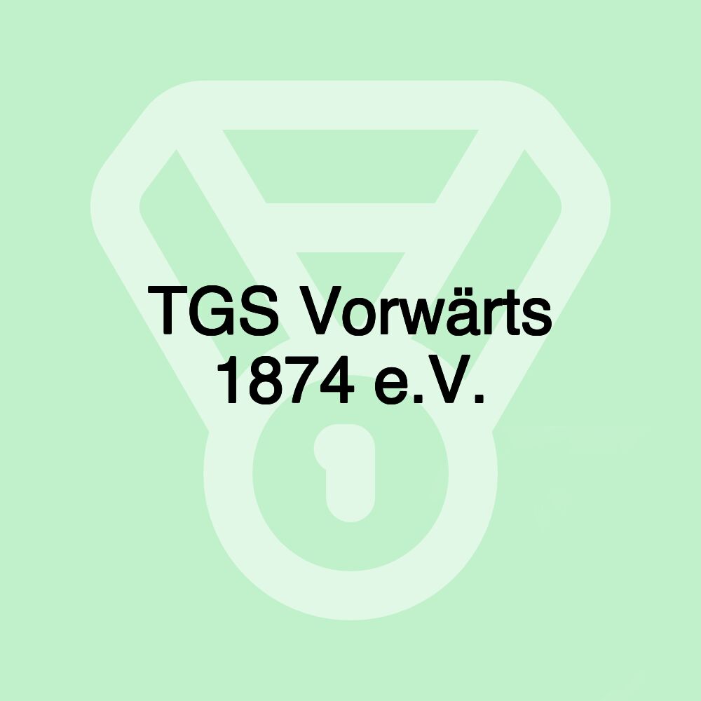 TGS Vorwärts 1874 e.V. TGS Vorwärts 1874 e.V.