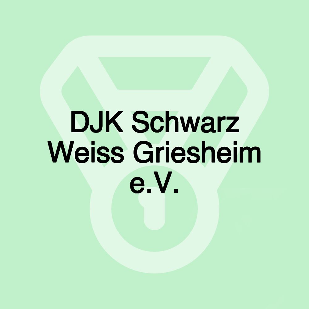 DJK Schwarz Weiss Griesheim e.V. DJK Schwarz Weiss Griesheim e.V.