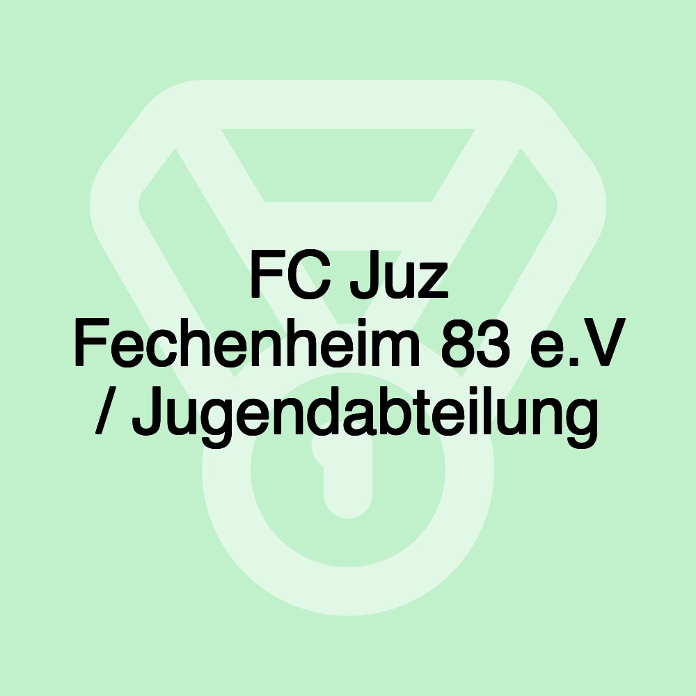 FC Juz Fechenheim 83 e.V / Jugendabteilung FC Juz Fechenheim 83 e.V / Jugendabteilung