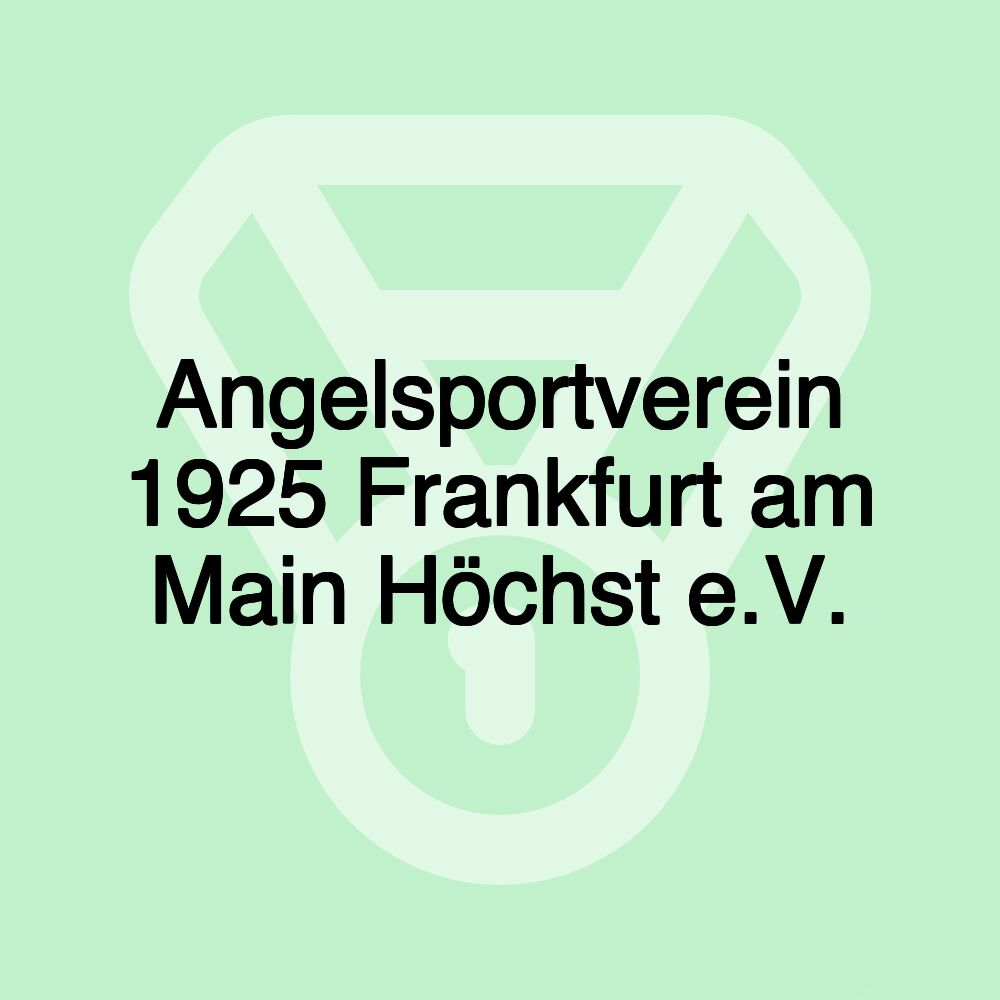 Angelsportverein 1925 Frankfurt am Main Höchst e.V.