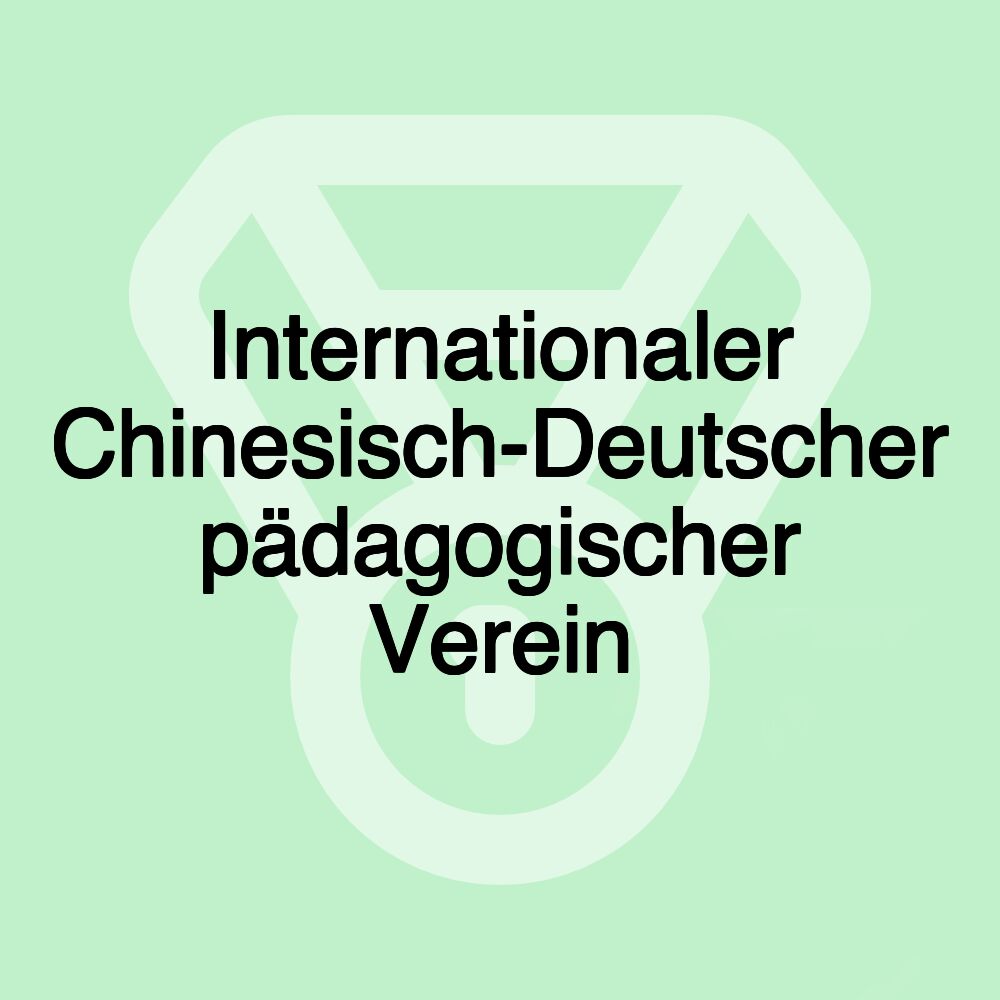 Internationaler Chinesisch-Deutscher pädagogischer Verein