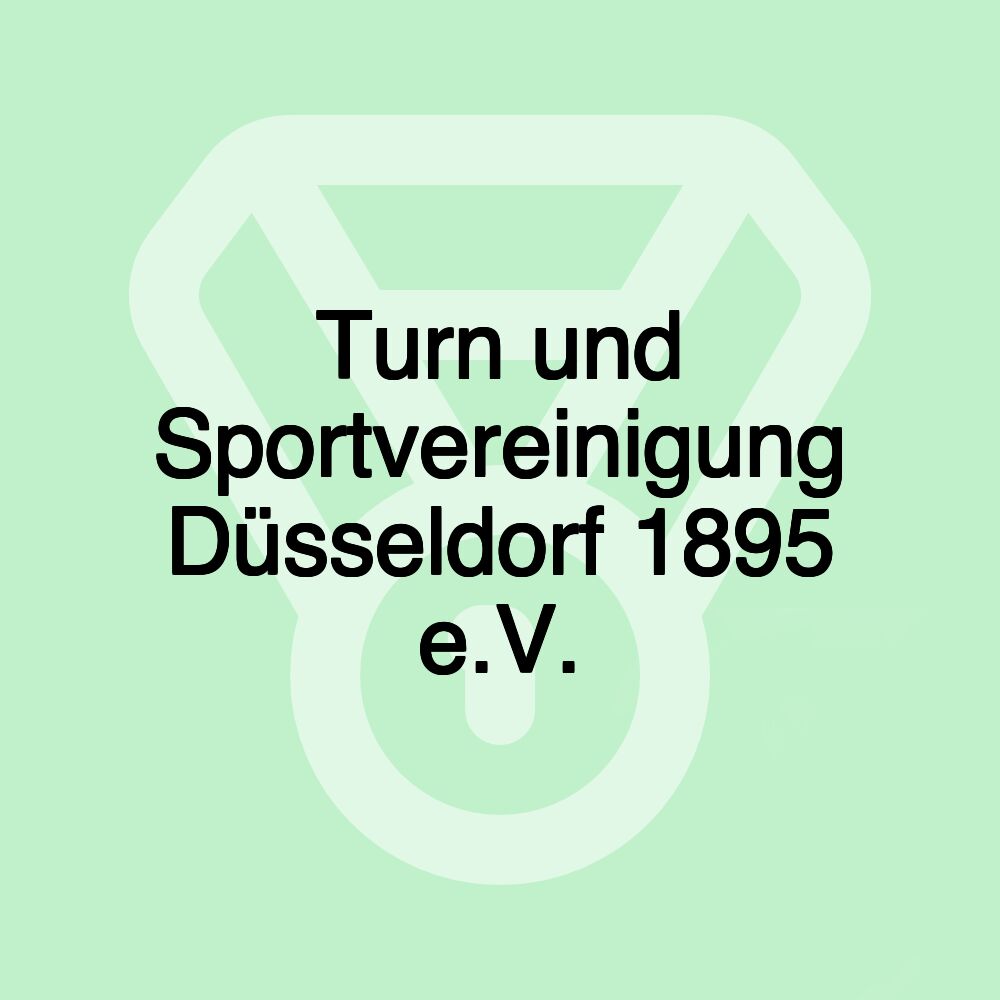 Turn und Sportvereinigung Düsseldorf 1895 e.V.