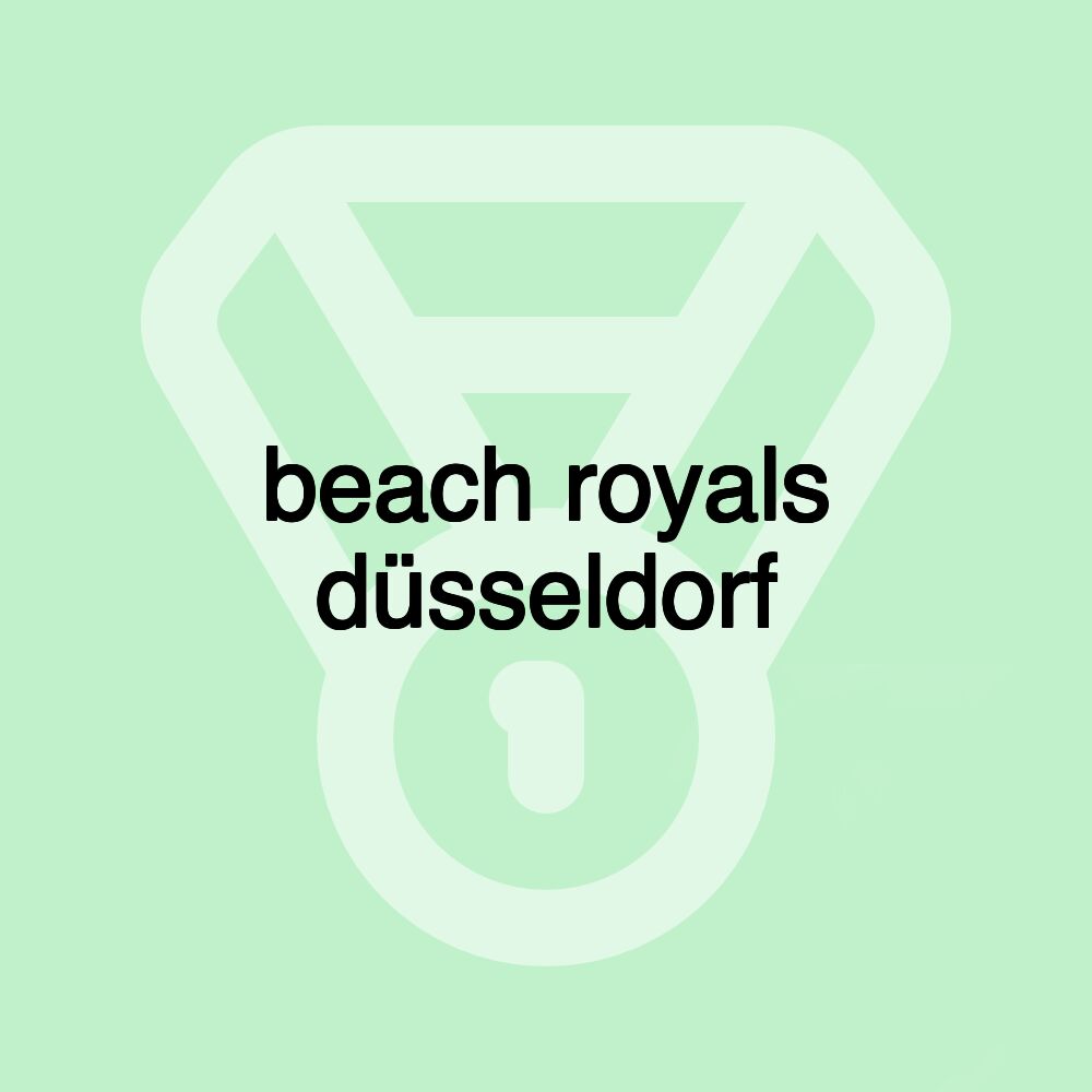beach royals düsseldorf beach royals düsseldorf