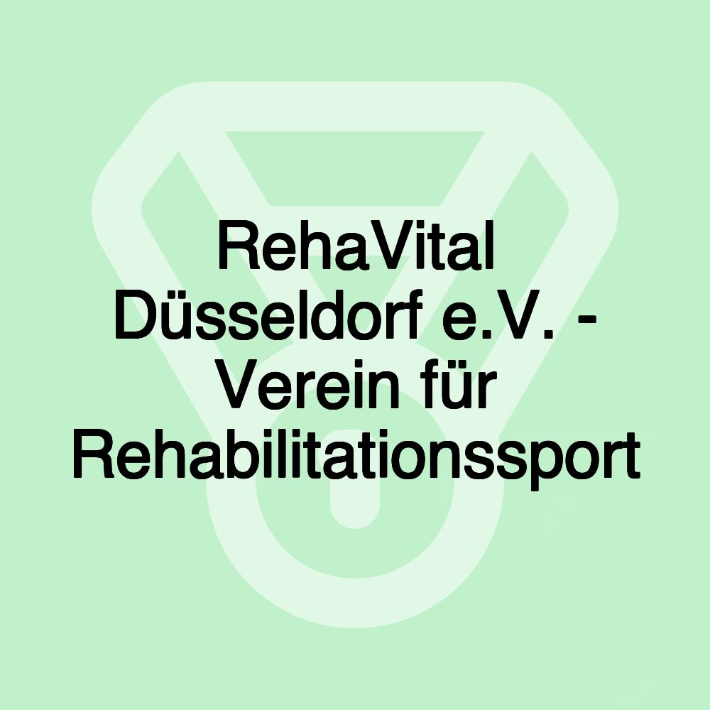 RehaVital Düsseldorf e.V. - Verein für Rehabilitationssport