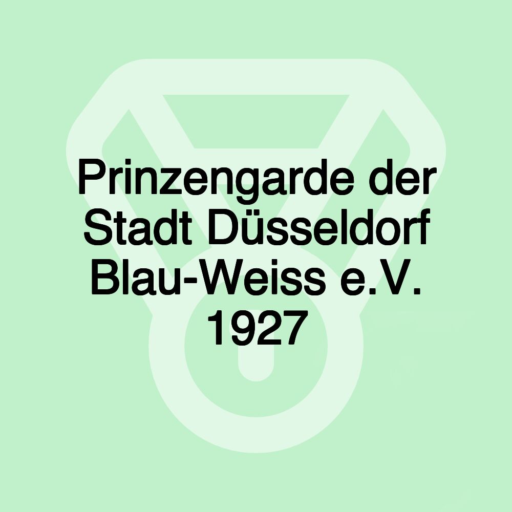 Prinzengarde der Stadt Düsseldorf Blau-Weiss e.V. 1927