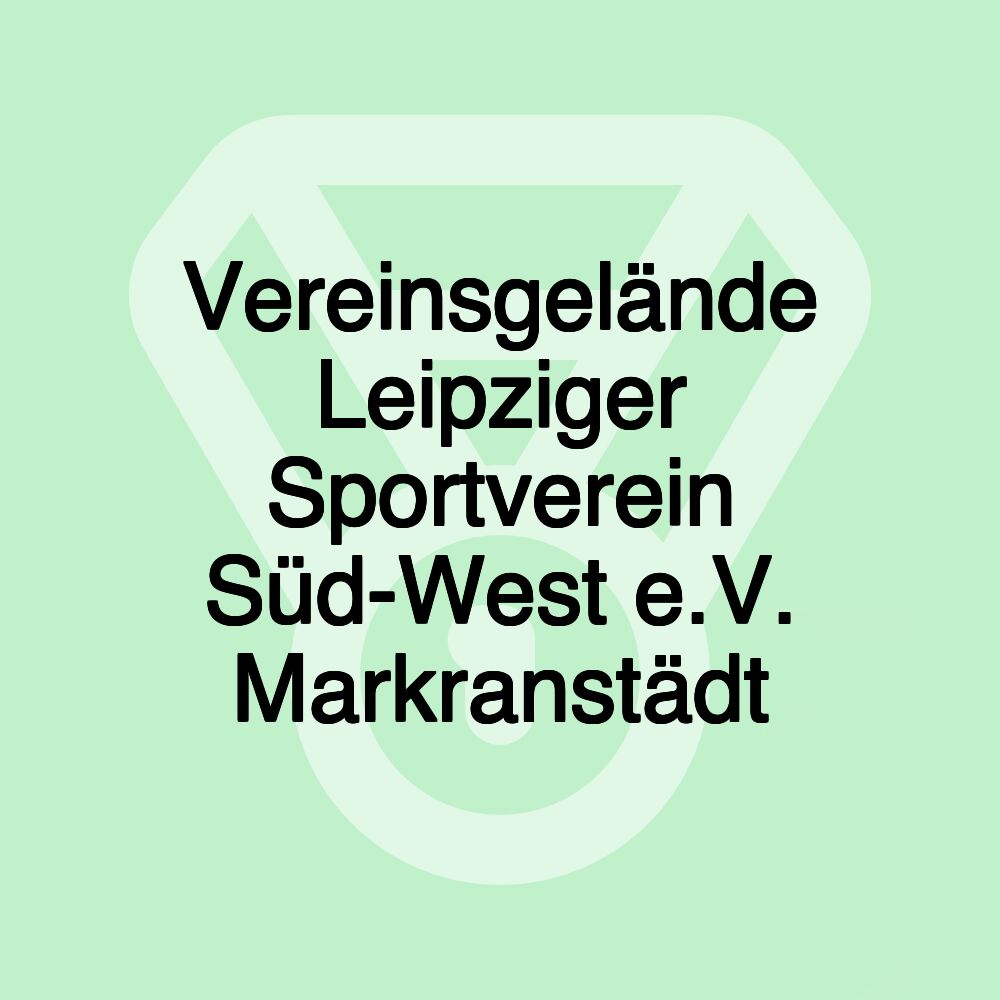 Vereinsgelände Leipziger Sportverein Süd-West e.V. Markranstädt