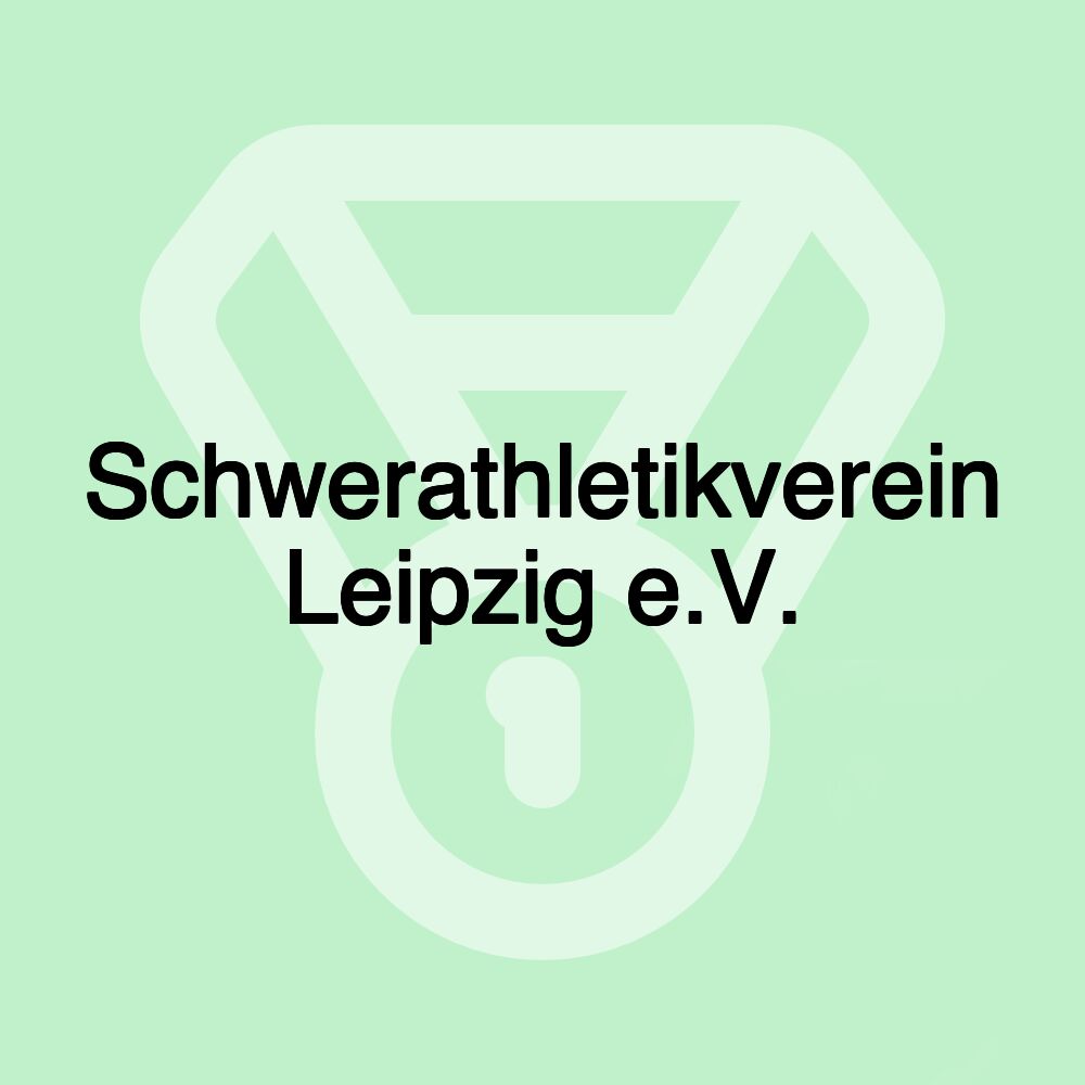 Schwerathletikverein Leipzig e.V.