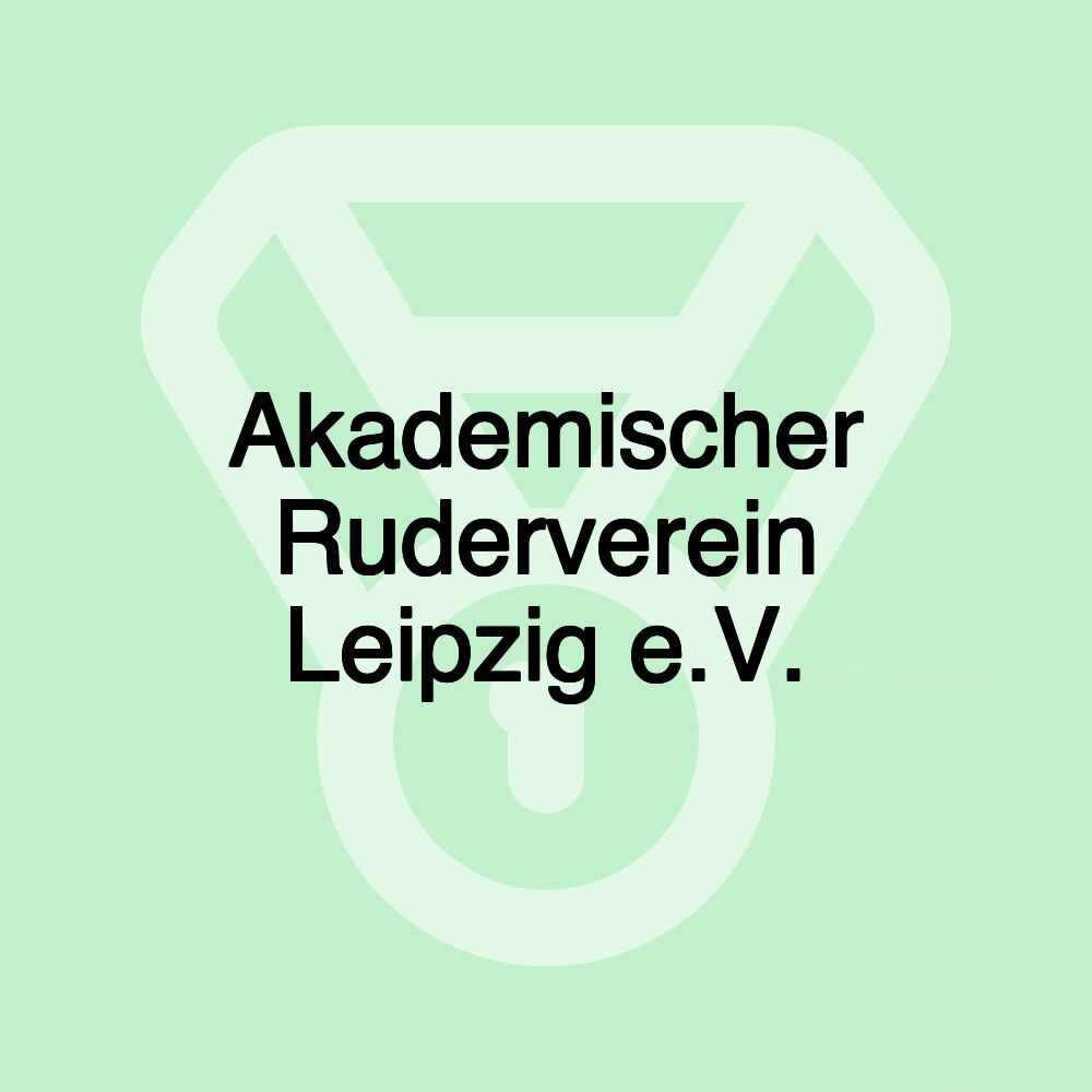 Akademischer Ruderverein Leipzig e.V.