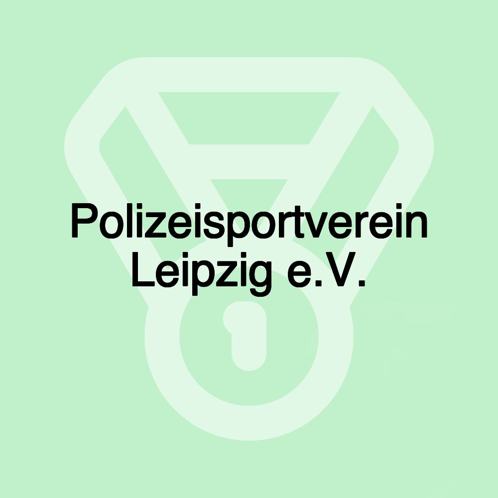 Polizeisportverein Leipzig e.V. Polizeisportverein Leipzig e.V.