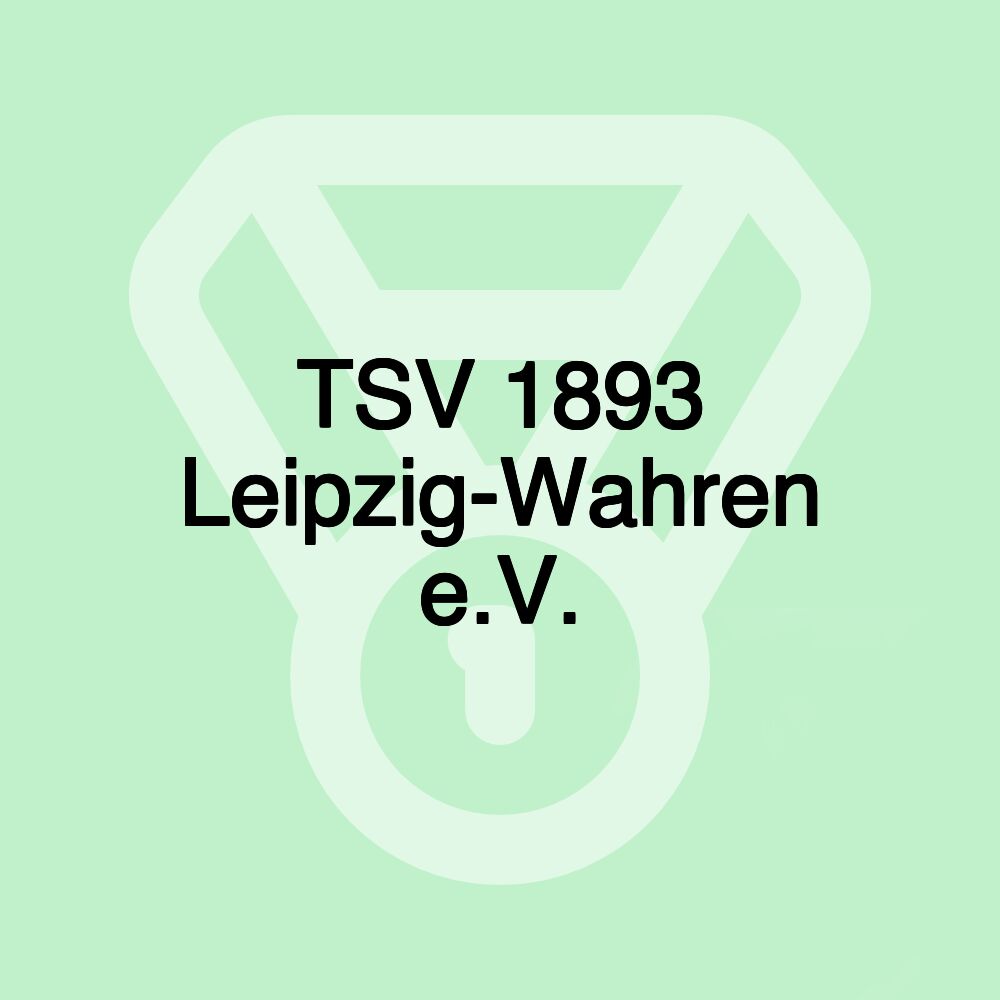 TSV 1893 Leipzig-Wahren e.V. TSV 1893 Leipzig-Wahren e.V.