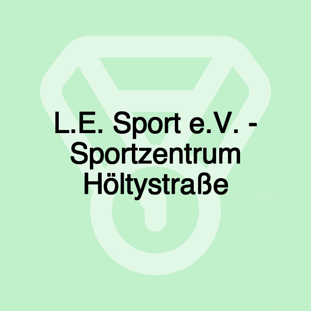 L.E. Sport e.V. - Sportzentrum Höltystraße