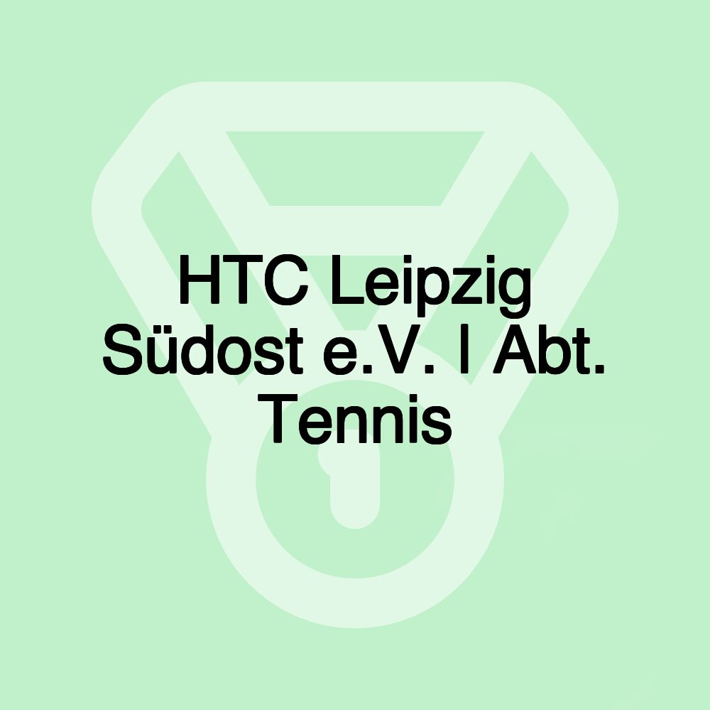 HTC Leipzig Südost e.V. | Abt. Tennis