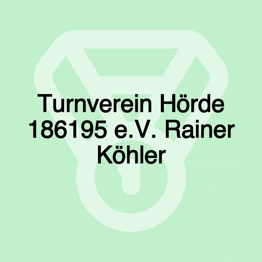 Turnverein Hörde 186195 e.V. Rainer Köhler