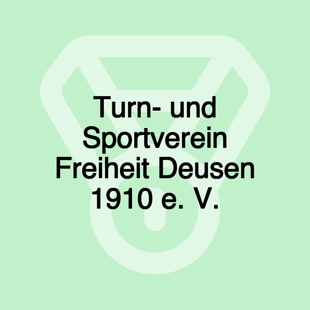Turn- und Sportverein Freiheit Deusen 1910 e. V. Turn- und Sportverein Freiheit Deusen 1910 e. V.