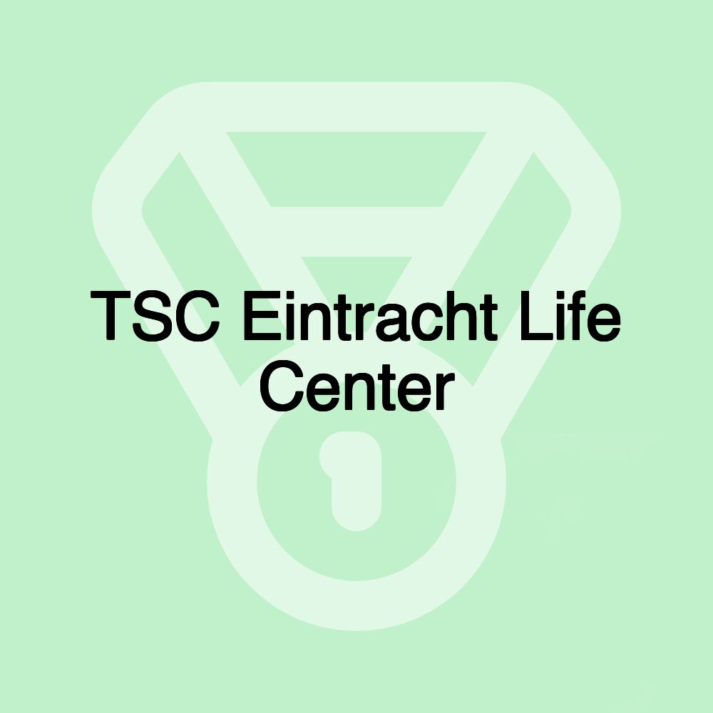 TSC Eintracht Life Center