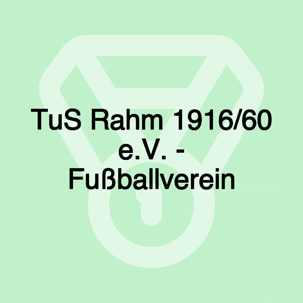TuS Rahm 1916/60 e.V. - Fußballverein