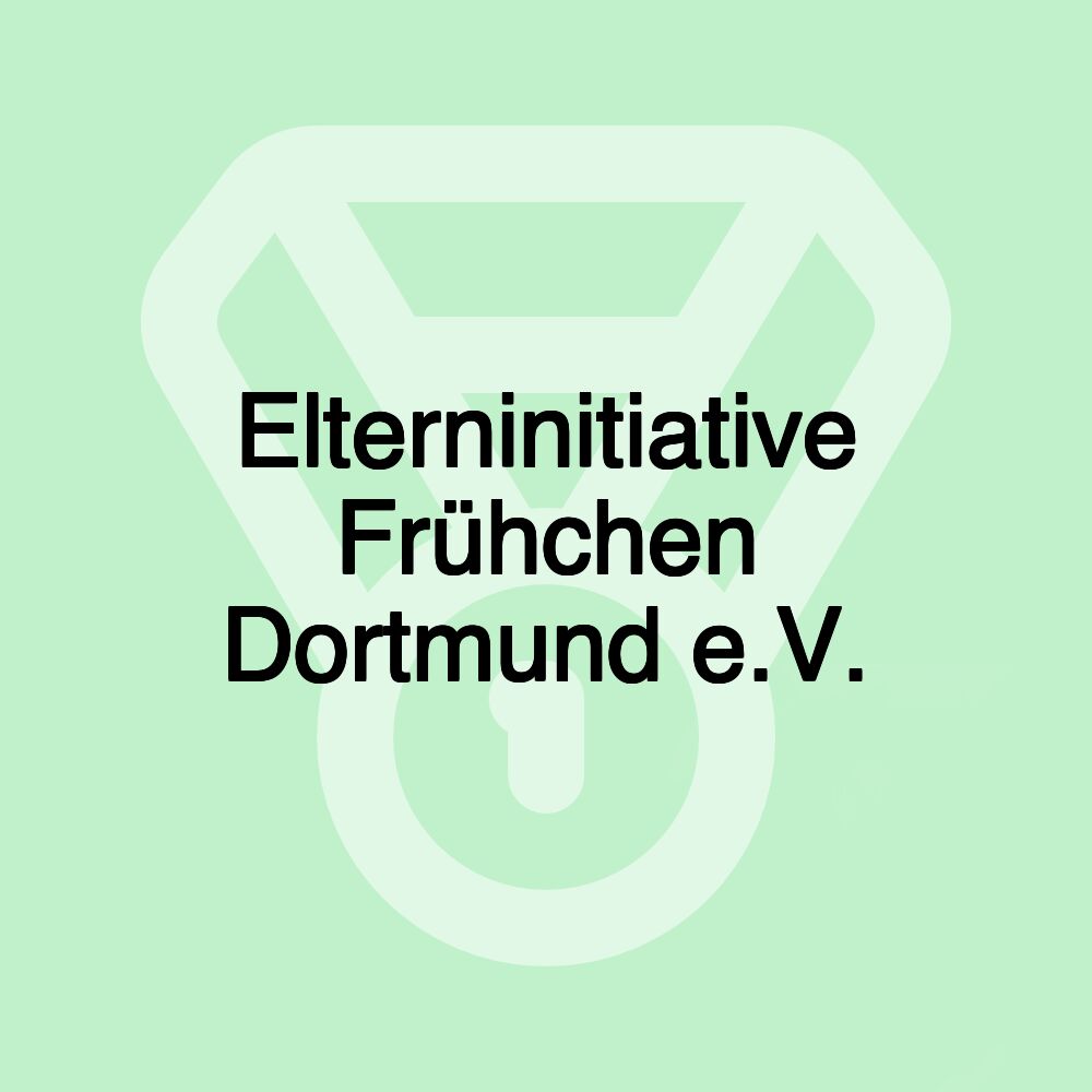 Elterninitiative Frühchen Dortmund e.V.